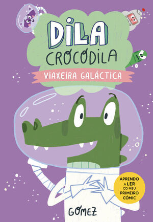 DILA CROCODILA. VIAXEIRA GALACTICA