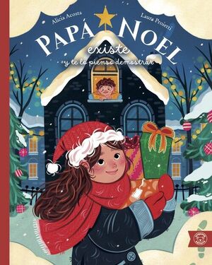 PAPA NOEL EXISTE Y TE LO PIENSO DEMOSTRAR