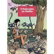 O FEDORENTO TÍO MUFFIN