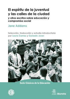 EL ESPÍRITU DE LA JUVENTUD Y LAS CALLES DE LA CIUDAD Y OTROS ESCRITOS SOBRE EDUC