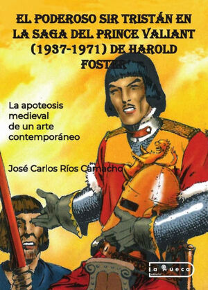 EL PODEROSO SIR TRISTÁN EN LA SAGA DEL PRINCE VALIANT (1937-1971) DE HAROLD FOST