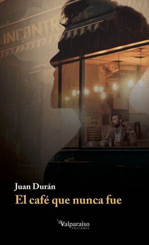 EL CAFE QUE NUNCA FUE