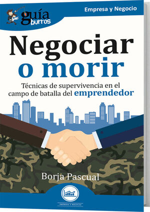 GUIA BURROS: NEGOCIAR O MORIR