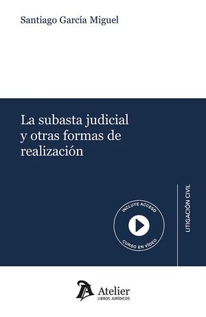 SUBASTA JUDICIAL Y OTRAS FORMAS DE REALIZACIÓN