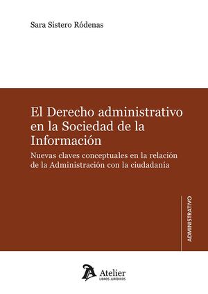 DERECHO ADMINISTRATIVO EN LA SOCIEDAD DE LA INFORMACIÓN