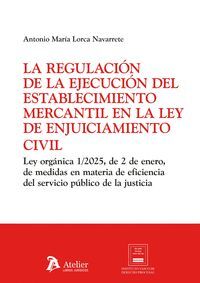 LA REGULACIÓN DE LA EJECUCIÓN DEL ESTABLECIMIENTO MERCANTIL