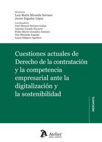 CUESTIONES ACTUALES DE DERECHO DE LA CONTRATACIÓN Y LA COMPETENCIA EMPRESARIAL ANTE LA DIGITALIZACIÓN Y LA SOSTENIBILIDAD