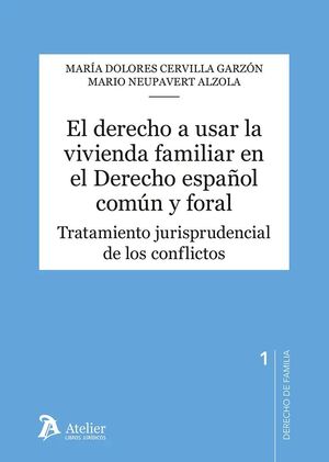 DERECHO A USAR LA VIVIENDA FAMILIAR EN EL DERECHO ESPAÑOL, EL