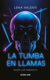 LA TUMBA EN LLAMAS (IV)
