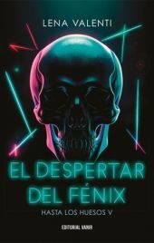 EL DESPERTAR DEL FÉNIX (V)