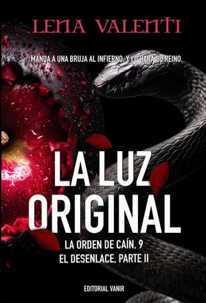 LA LUZ ORIGINAL,EL DESENLACE - PARTE 2 ( ORDEN DE CAÍN 9)