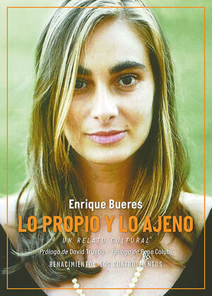 LO PROPIO Y LO AJENO. UN RELATO CULTURAL