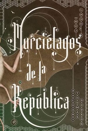 MURCIÉLAGOS DE LA REPÚBLICA