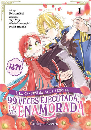A LA CENTÉSIMA VA LA VENCIDA: 99 VECES EJECUTADA, UNA VEZ ENAMORA