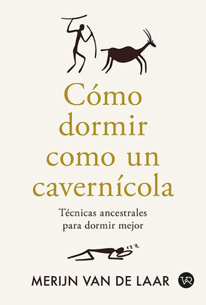 COMO DORMIR COMO UN CAVERNICOLA