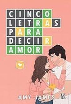 CINCO LETRAS PARA DECIR AMOR