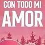 CON TODO MI AMOR