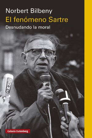 EL FENÓMENO SARTRE. DESNUDANDO LA MORAL