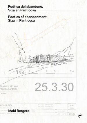 POETICA DEL ABANDONO. SIZA EN PANTICOSA