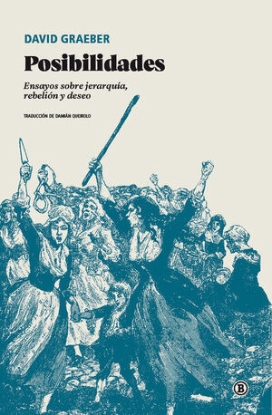 POSIBILIDADES ENSAYOS SOBRE JERARQUÍA, REBELIÓN Y DESEO