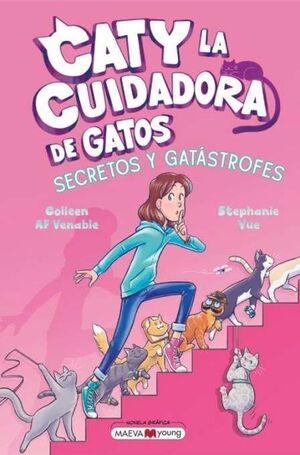 CATY LA CUIDADORA DE GATOS 3. SECRETOS Y GATÁSTROFES