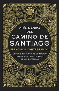 GUÍA MÁGICA DEL CAMINO DE SANTIAGO. NUEVA EDICIÓN DE LUJO
