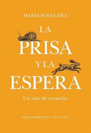 LA PRISA Y LA ESPERA. UN AÑO DE CREACIÓN