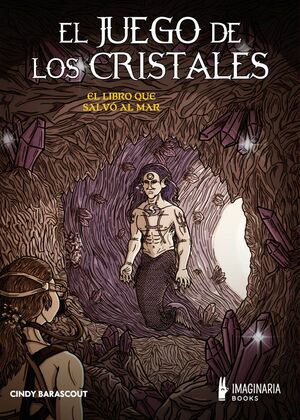EL JUEGO DE LOS CRISTALES 1. EL LIBRO QUE SALVÓ AL MAR