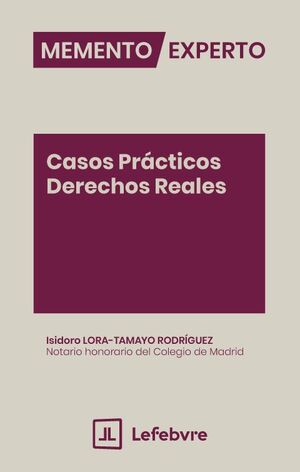 MEMENTO EXPERTO CASOS PRACTICOS DERECHOS REALES