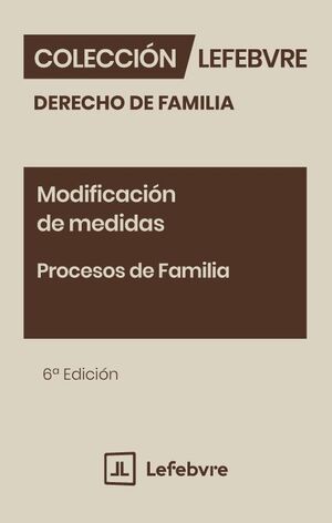 MODIFICACIÓN DE MEDIDAS. PROCESOS DE FAMILIA 6ª EDICIÓN