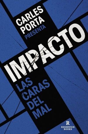 IMPACTO. LAS CARAS DEL MAL