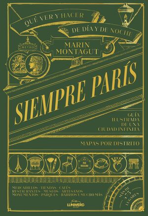 SIEMPRE PARIS (GUIA ILUSTRADA DE UNA CIUDAD INFINITA)