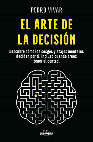 EL ARTE DE LA DECISIÓN