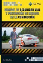MANUAL DE SEGURIDAD VIAL Y PREVENCION DE RIESGOS EN LA CONDU