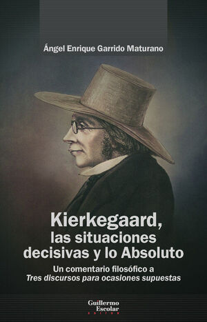 KIERKEGAARD, LAS SITUACIONES DECISIVAS Y LO ABSOLUTO