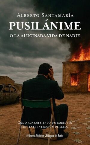 PUSILANIME O LA ALUCINADA VIDA DE NADIE