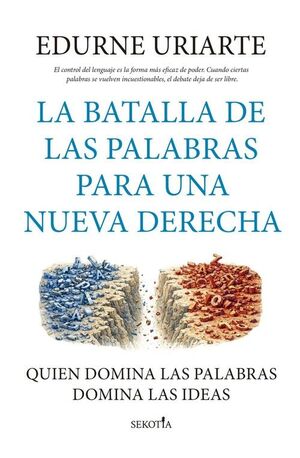 LA BATALLA DE LAS PALABRAS PARA UNA NUEVA DERECHA