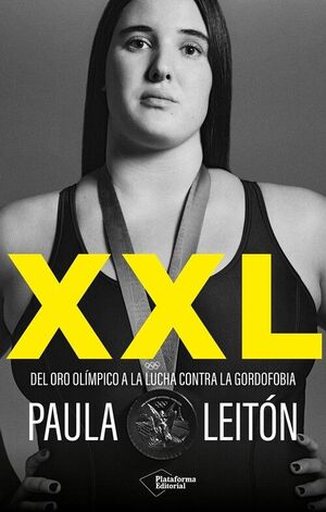 XXL DEL ORO OLÍMPICO A LA LUCHA CONTRA LA GORDOFOBIA.