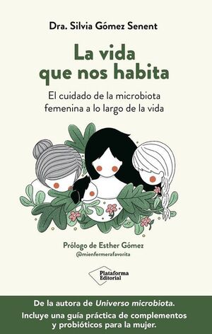 LA VIDA QUE NOS HABITA EL CUIDADO DE LA MICROBIOTA FEMENINA A LO LARGO DE LA VIDA