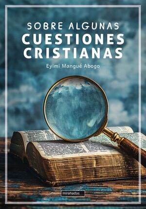 SOBRE ALGUNAS CUESTIONES CRISTIANAS