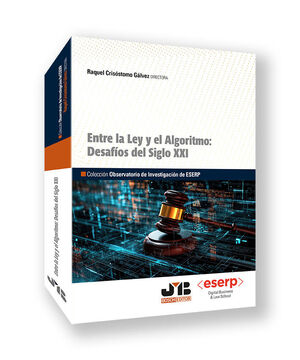 ENTRE LA LEY Y EL ALGORITMO: DESAFÍOS DEL SIGLO XX