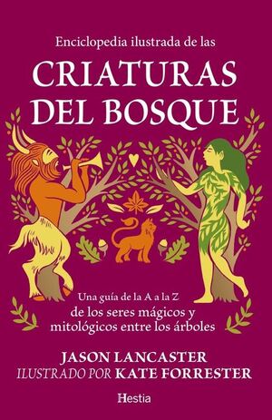 CRIATURAS DEL BOSQUE:GUIA A A Z SERES MAGICOS Y MITOLOGICOS