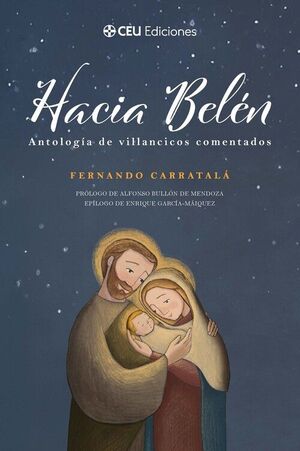 HACIA BELÉN. ANTOLOGÍA DE VILLANCICOS COMENTADOS