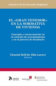 GRAN TENEDOR EN LA NORMATIVA DE VIVIENDA, EL