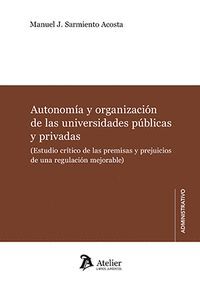 AUTONOMÍA Y ORGANIZACIÓN DE LAS UNIVERSIDADES PÚBLICAS Y PRIVADAS