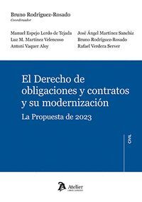 EL DERECHO DE OBLIGACIONES Y CONTRATOS Y SU MODERNIZACION. LA PROPUESTA DE 2023