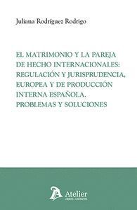 EL MATRIMONIO Y LA PAREJA DE HECHO INTERNACIONALES REGULACI