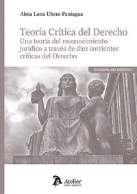 TEORIA CRITICA DEL DERECHO UNA TEORIA DEL RECONOCIMIENTO JU