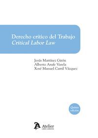 DERECHO CRITICO DEL TRABAJO CRITICAL LABOR LAW 5ª ED