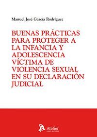BUENAS PRACTICAS PARA PROTEGER A LA INFANCIA Y ADOLESCENCIA VICTIMA DE VIOLENCIA